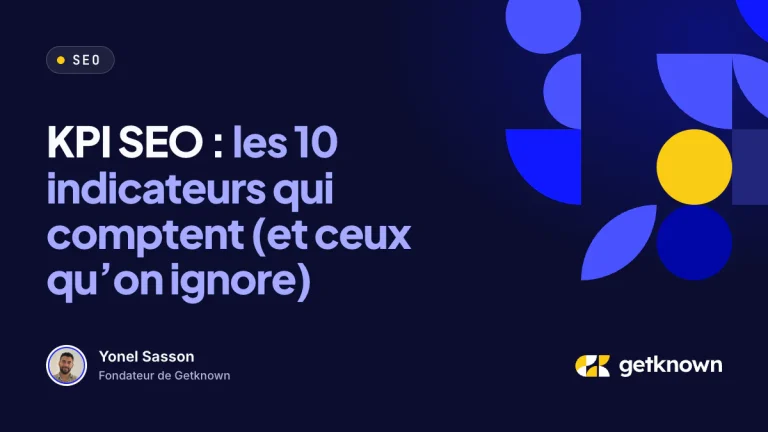 KPI SEO : les 10 indicateurs qui comptent (et ceux qu’on ignore)