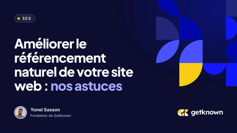 Améliorer le référencement naturel de votre site web : nos astuces