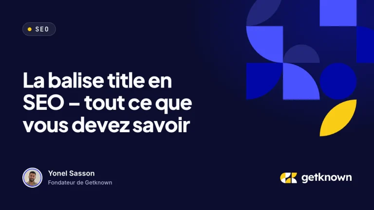 La balise title en SEO – tout ce que vous devez savoir