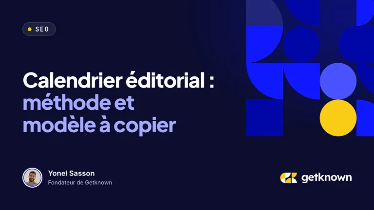 Calendrier éditorial : méthode et modèle à copier