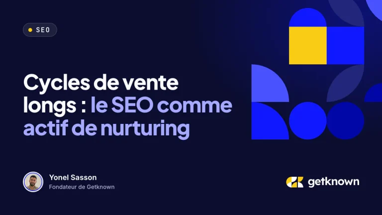 Cycles de vente longs : le SEO comme actif de nurturing