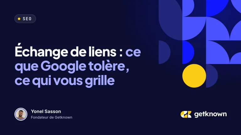 Échange de liens : ce que Google tolère, ce qui vous grille