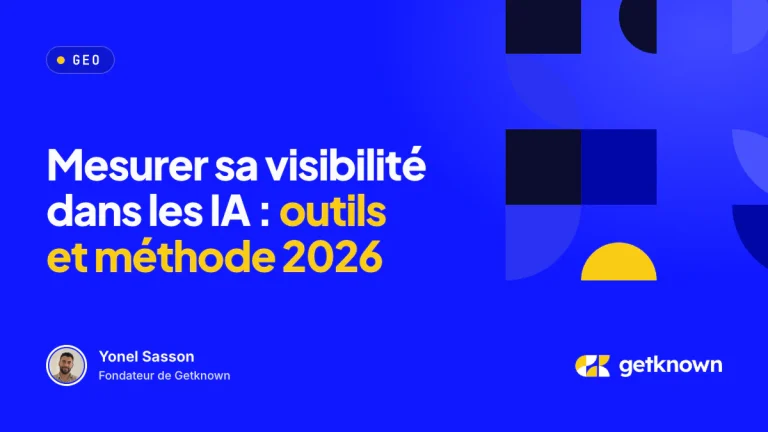 Mesurer sa visibilité dans les IA : outils et méthode 2026