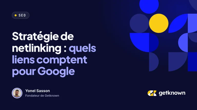 Stratégie de netlinking : quels liens comptent pour Google