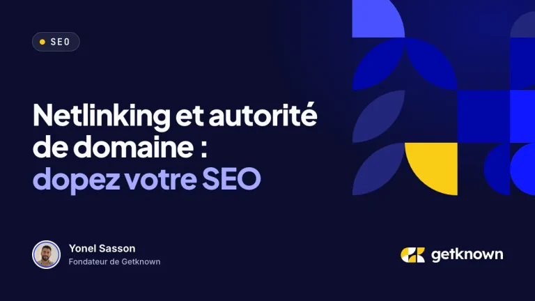 Netlinking et autorité de domaine : dopez votre SEO