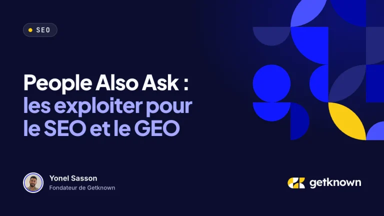 People Also Ask : les exploiter pour le SEO et le GEO