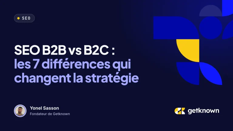 SEO B2B vs B2C : les 7 différences qui changent la stratégie
