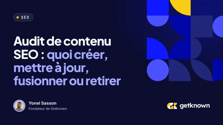 Audit de contenu SEO : quoi créer, mettre à jour, fusionner ou retirer