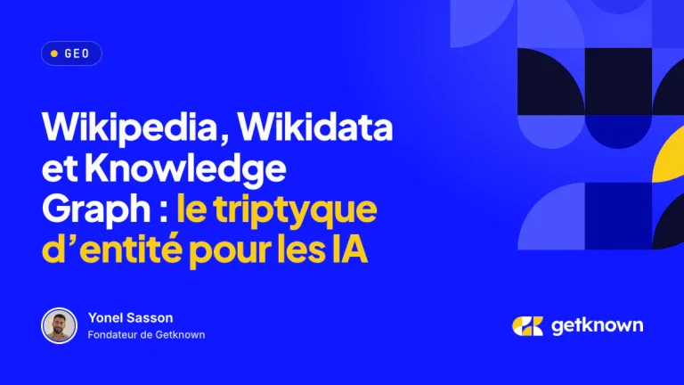Wikipedia, Wikidata et Knowledge Graph : le triptyque d’entité pour les IA